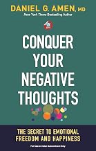 Conquer Your Negative Thoughts by Daniel G. Amen M.D.