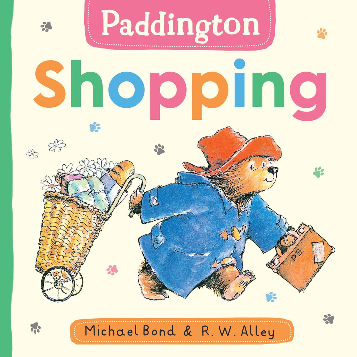 Paddington: Shopping by Illustrated By R. W. Alley Michael Bond
