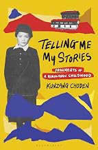 Telling Me My Stories by Kunzang Choden