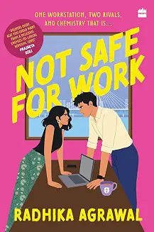 Not Safe for Work by Radhika Agrawal