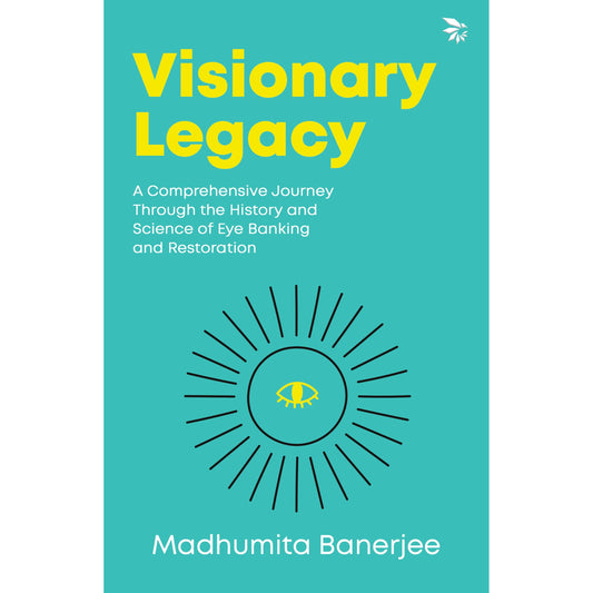 Visionary Legacy by Madhumita Banerjee