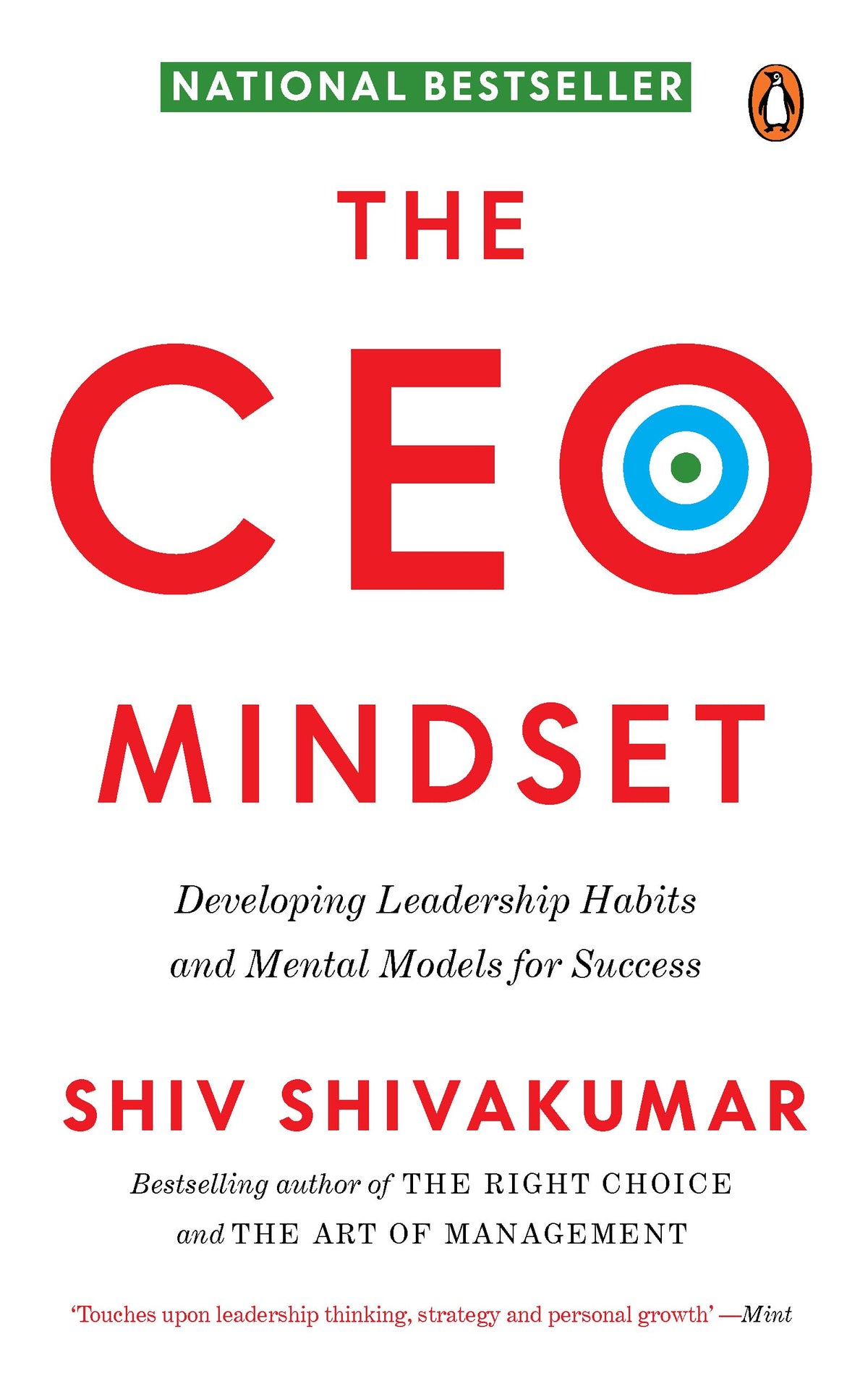 The Ceo Mindset: Developing Leadership Habits and Mental Models for Success by Shiv Shivakumar