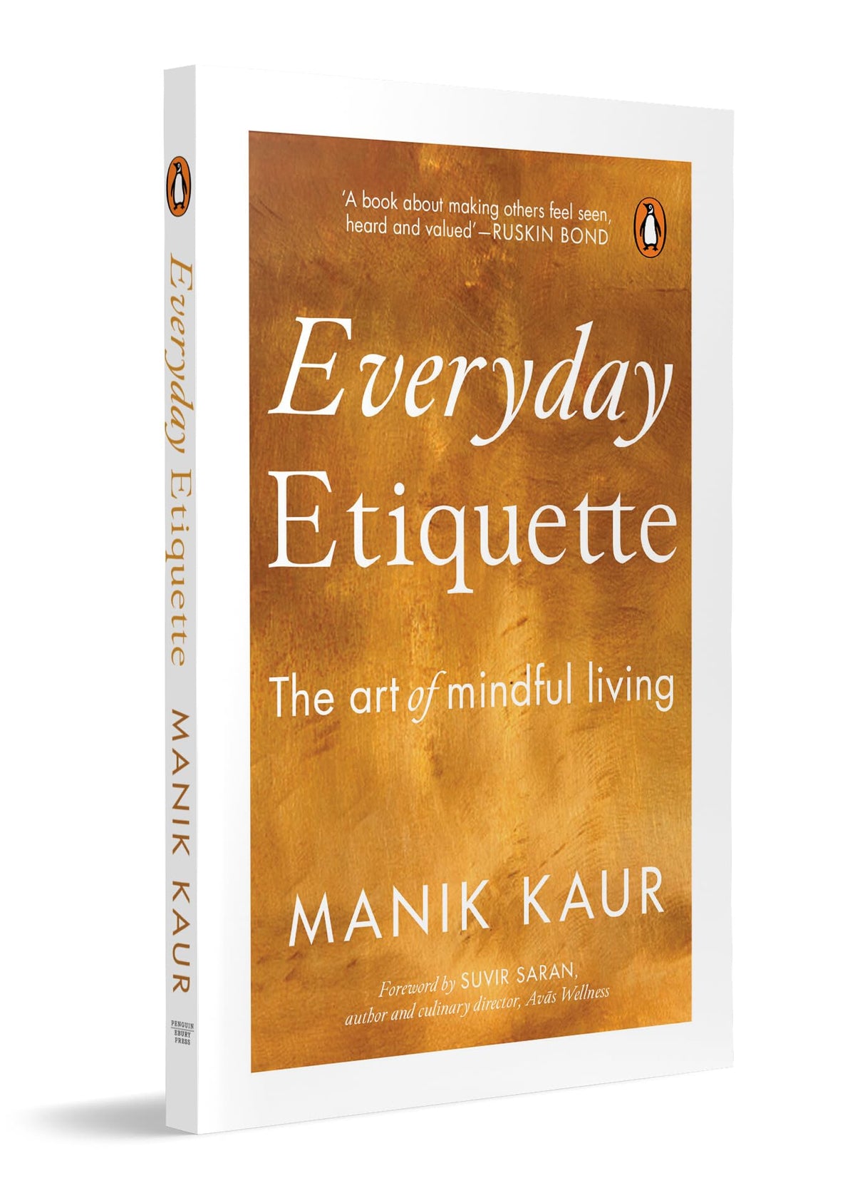 Everyday Etiquette: The Art Of Mindful Living In A Modern World by Manik Kaur