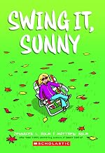 Sunny #02: Swing It, Sunny (graphix) by Jennifer L. Holm