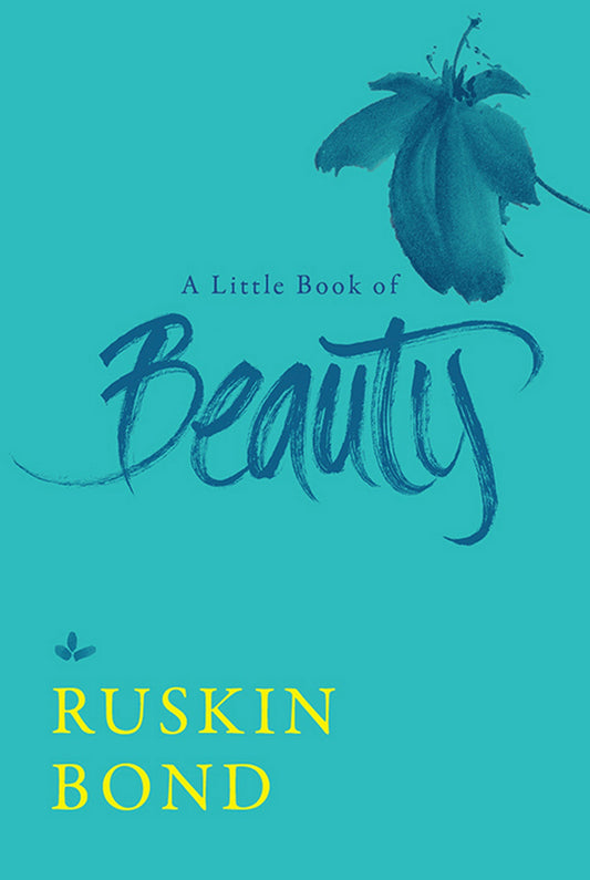 Little Book Of Beauty by Ruskin Bond