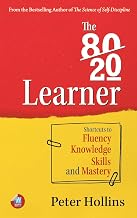 The 80/20 Learner by Peter Hollins