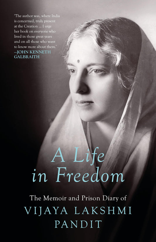 A Life in Freedom by Vijaya Lakshmi Pandit