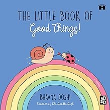The Little Book of Good Things! by Bhavya Doshi