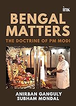 Bengal Matters by Anirban Ganguly