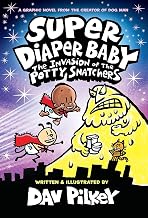 Super Diaper Baby: the Invasion of the Potty Snatchers: Color Edition (captain Underpants) by Dav Pilkey