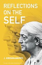 Reflections on the Self by J.Krishnamurti