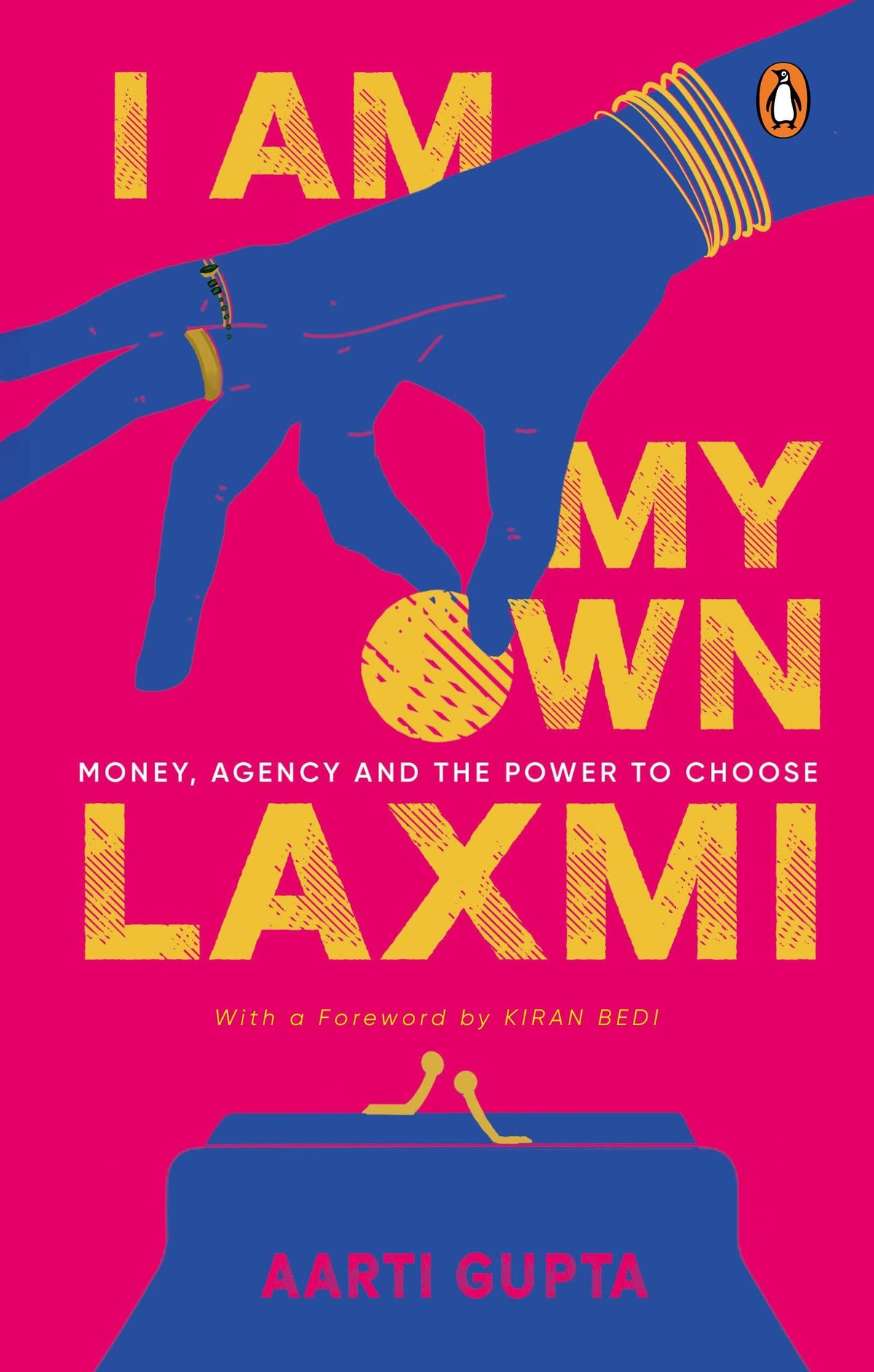 I Am My Own Laxmi by Aarti Gupta