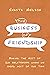 Business Of Friendship, The