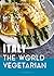 Italy: The World Vegetarian