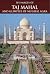 501 Images Of Taj Mahal & Glimpses Of Mughal Agra