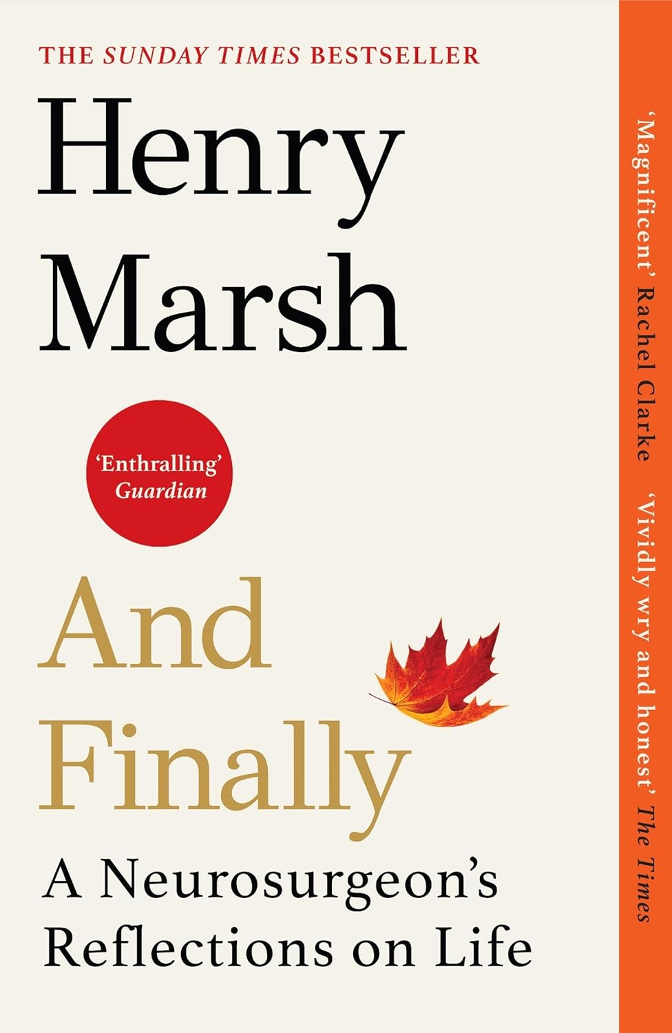 And Finally: Matters of Life and Death by Henry Marsh