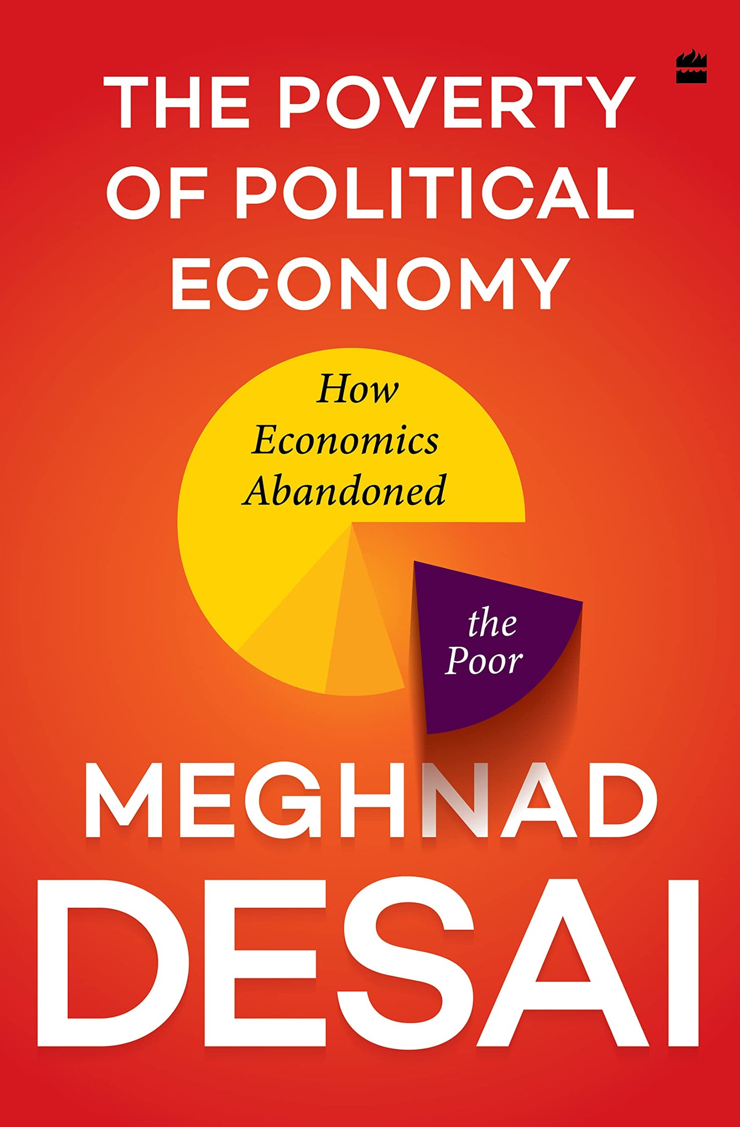 The Poverty of Political Economy : How Economics Abandoned the Poor