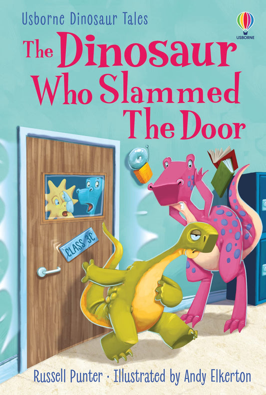 Usborne GB The Dinosaur who Slammed the Door.