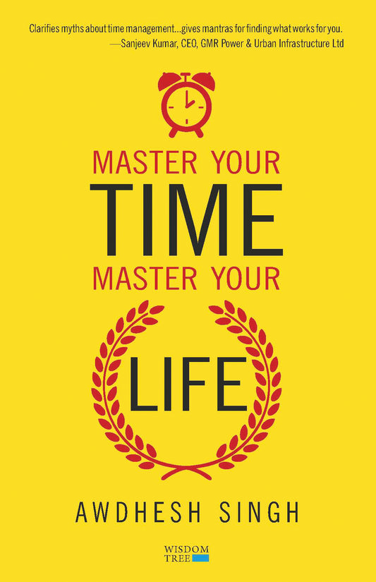 Master Your Time, Master Your Life