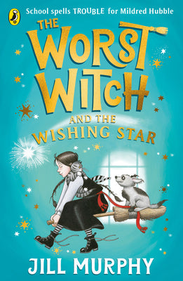 The Worst Witch and The Wishing Star by Murphy Jill