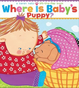 Where Is Baby's Puppy?: A Lift-the-Flap Book by Karen Katz