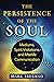 The Persistence of the Soul: Mediums, Spirit Visitations, and Afterlife Communication