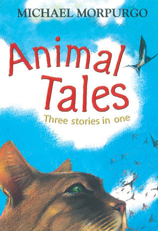 Animal Tales: Three Stories in One
