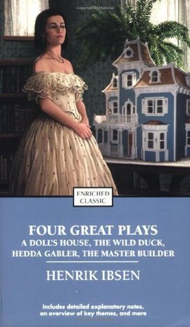 Four Great Plays: A Doll's House/The Wild Duck/Hedda Gabler/The Master Builder