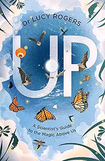 Up by Dr Lucy Rogers