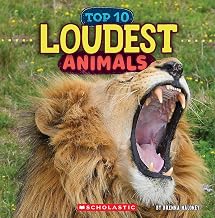 Loudest Animals (wild World: Top 10) by Brenna Maloney