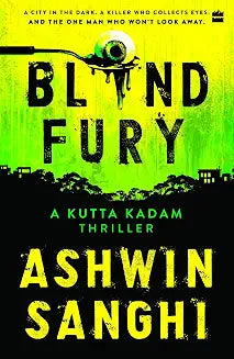 Blind Fury � A Kutta Kadam Thriller by Ashwin Sanghi