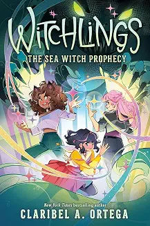 Witchlings #5: the Sea Witch Prophecy by Claribel A. Ortega
