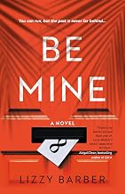 Be Mine. by Lizzy Barber