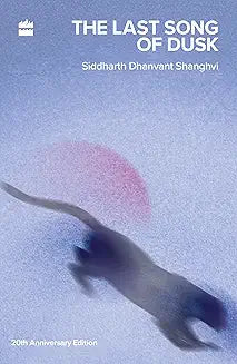 Last Song of Dusk by Siddharth Dhanvant Shanghvi