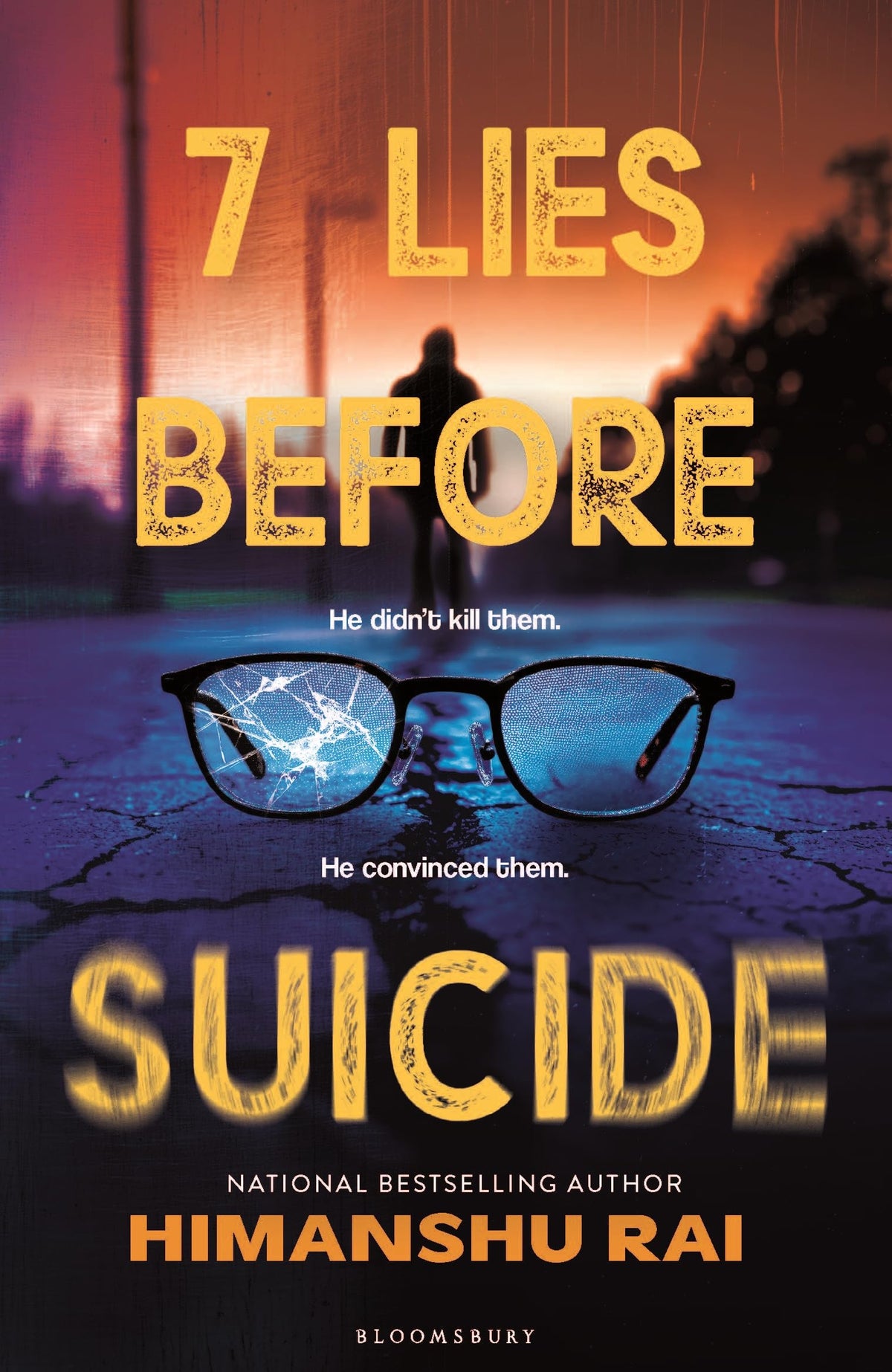 7 Lies Before Suicide: He Didn't Kill Them, He Convinced Them by Himanshu Rai