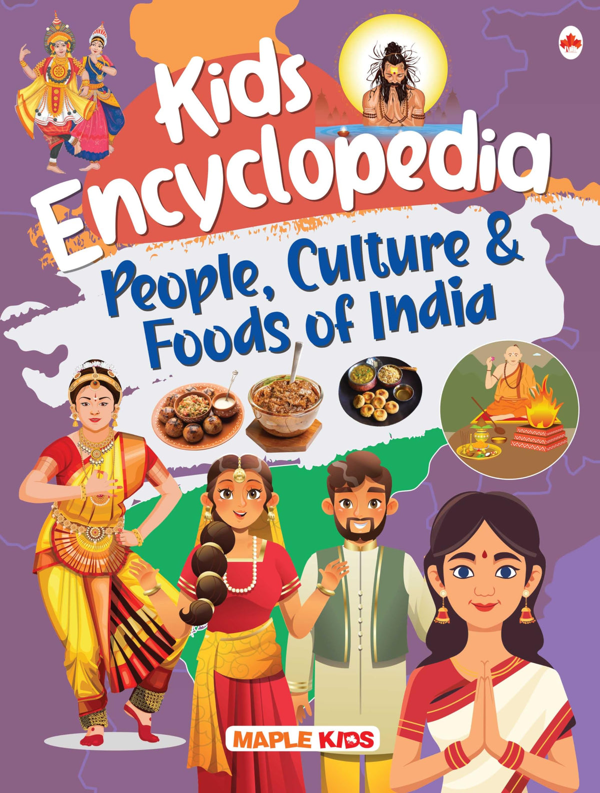 Kids Encyclopedia-People, Culture & Foods of India by Maple Press In House