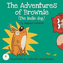 The Adventures of Brownie by Sanjana Kulkarni
