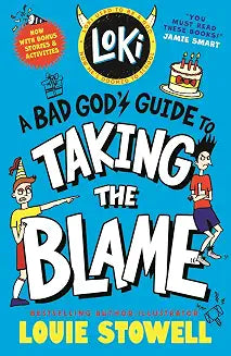Loki Book 2: A Bad God's Guide to Taking the Blame by Louie Stowell