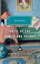 Hotel Du Lac; Family and Friends by Anita Brookner