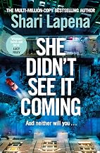 She Didn'T See It Coming by Shari Lapena