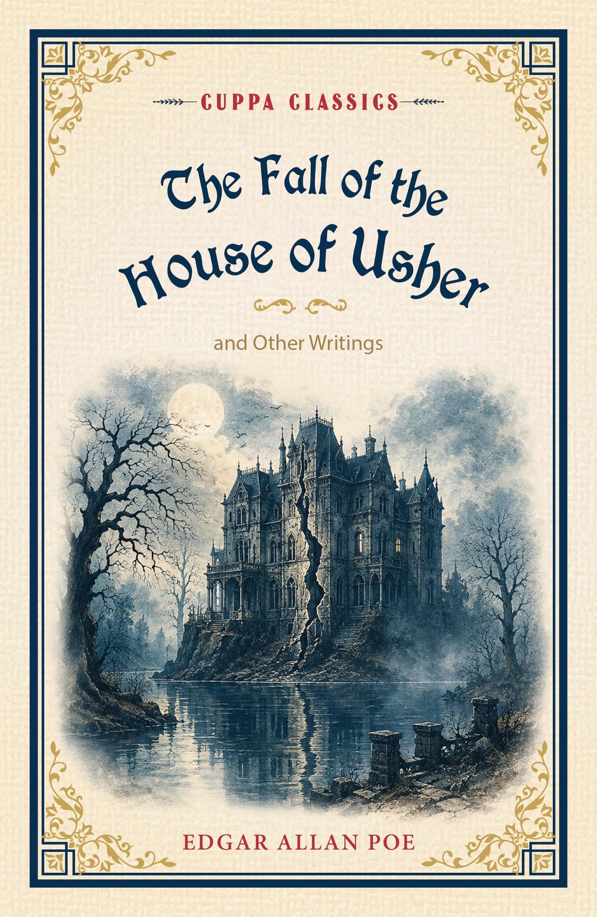 The Fall of the House of Usher and Other Writings (Cuppa Classics) by Edgar Allan Poe