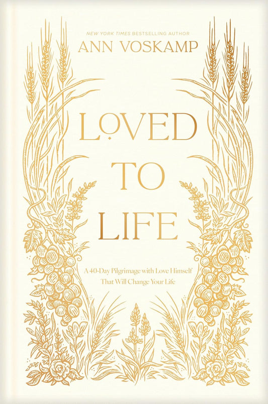 Loved to Life by Ann Voskamp