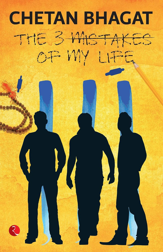 THE 3 MISTAKES OF MY LIFE by Chetan Bhagat