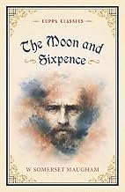 The Moon and Sixpence (Cuppa Classics) by W.Somerset Maugham