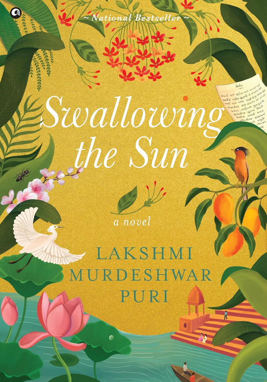 Swallowing the Sun: A Novel by Lakshmi Murdeshwar Puri