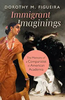 Immigrant imaginings by Dorothy M. Figueira