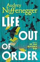 Life Out of Order by Audrey Niffenegger
