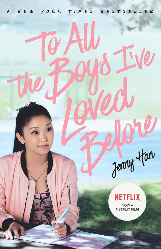 TO ALL THE BOYS I'VE LOVED BEFORE by Jenny Han