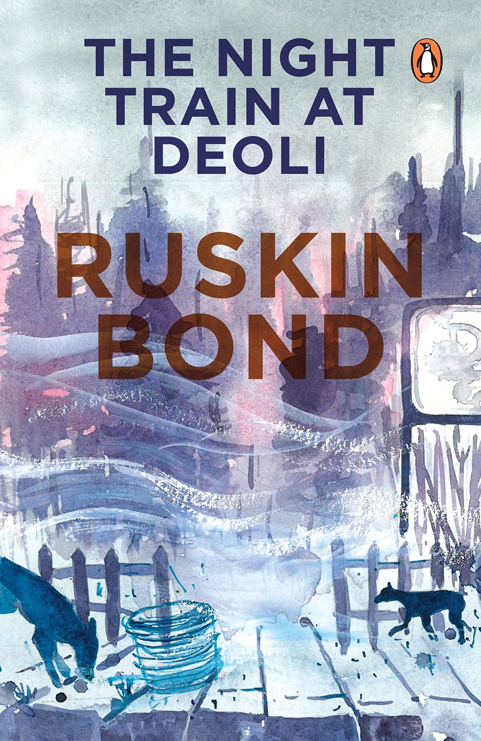 The Night Train at Deoli by Ruskin Bond
