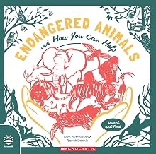 Endangered Animals: and How You Can Help by Sam Hutchinson